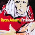 ryan adams prisoner review best albums records 2017